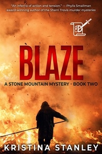  Kristina Stanley - Blaze - A Stone Mountain Mystery, #2.