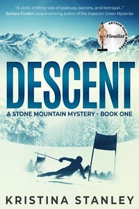  Kristina Stanley - Descent - A Stone Mountain Mystery, #1.