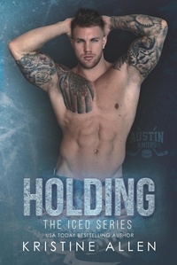  Kristine Allen - Holding - The Iced Series, #4.