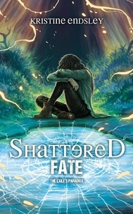  Kristine Endsley - Shattered Fate - The Exile's Paradox, #1.5.