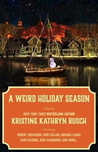  Kristine Kathryn Rusch et  R.W. Wallace - A Weird Holiday Season - The Holiday Spectacular, #7.