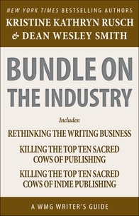  Kristine Kathryn Rusch et  Dean Wesley Smith - Bundle on Industry: A WMG Writer's Guide - WMG Writer's Guides, #22.