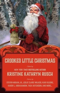  Kristine Kathryn Rusch et  Laura Ware - Crooked Little Christmas - Holiday Anthology Series, #11.