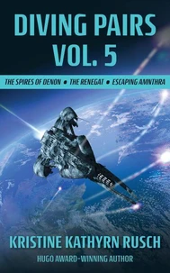 Diving Pairs Vol. 5: The Spires of Denon, The Renegat &amp; Escaping Amnthra