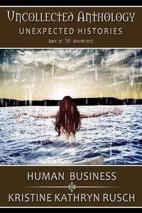  Kristine Kathryn Rusch - Human Business: A Faerie Justice Story - Uncollected Anthology, #28.