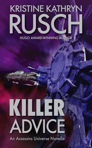  Kristine Kathryn Rusch - Killer Advice: An Assassins Universe Novella - Assassin's Universe.