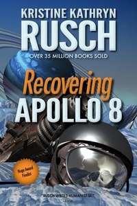  Kristine Kathryn Rusch - Recovering Apollo 8.