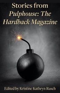  Kristine Kathryn Rusch et  Edward Bryant - Stories from Pulphouse: The Hardback Magazine - Pulphouse.