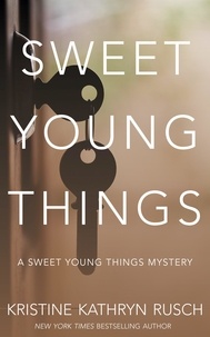  Kristine Kathryn Rusch - Sweet Young Things: A Sweet Young Things Mystery - Sweet Young Things, #1.