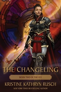 Kristine Kathryn Rusch - The Changeling: Book Two of The Fey - The Fey, #2.
