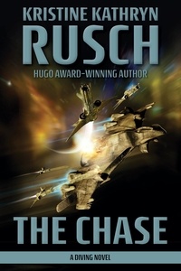  Kristine Kathryn Rusch - The Chase: A Diving Novel - Diving Universe, #16.