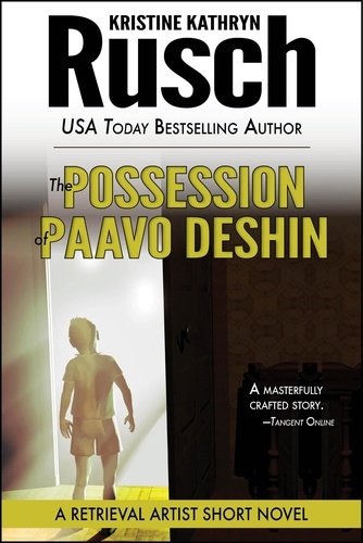  Kristine Kathryn Rusch - The Possession of Paavo Deshin: A Retrieval Artist Short Novel - Retrieval Artist, #9.