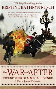 The War and After: Five Stories of Magic &amp; Revenge