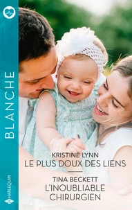 Le plus doux des liens ; L'inoubliable chirurgien
