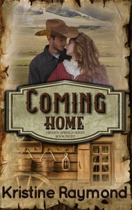  Kristine Raymond - Coming Home - Hidden Springs, #8.