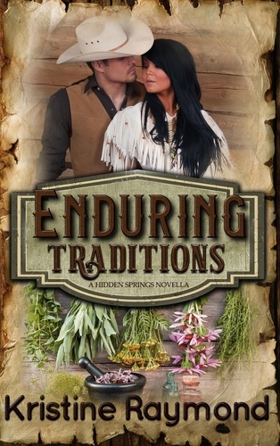  Kristine Raymond - Enduring Traditions (A Hidden Springs Novella) - Hidden Springs, #9.