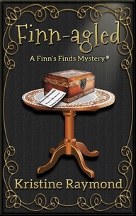  Kristine Raymond - Finn-agled - A Finn's Finds Mystery.