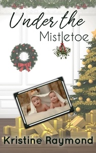  Kristine Raymond - Under the Mistletoe - Celebration, #3.