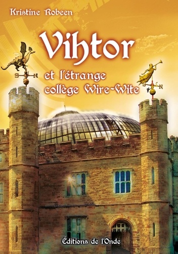Vihtor et l'étrange collège Wire-Wite