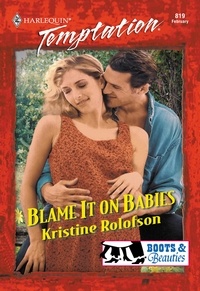 Kristine Rolofson - Blame It On Babies.