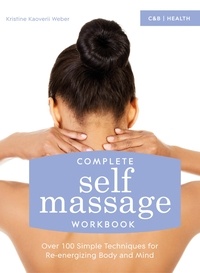 Kristine Weber Kaoverii - Complete Self Massage Workbook.