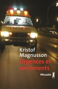 Kristof Magnusson - Urgences et sentiments.