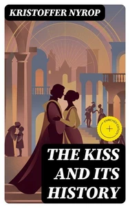 The kiss and its history