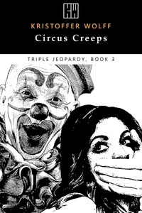  Kristoffer Wolff - Circus Creeps - Triple Jeopardy, #3.