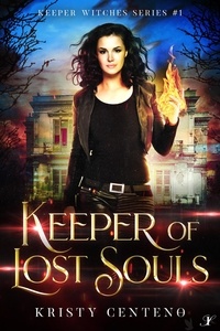  Kristy Centeno - Keeper of Lost Souls - Keeper Witches, #1.