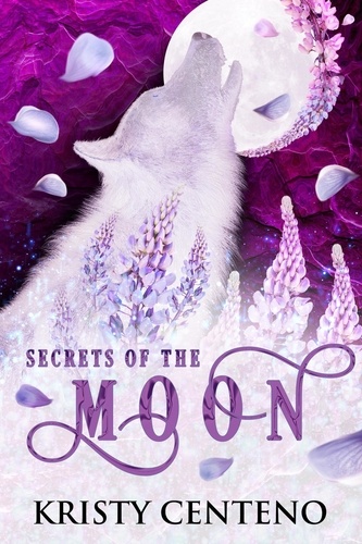  Kristy Centeno - Secrets of the Moon - Chronicles of the Lost Child, #1.