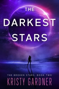  Kristy Gardner - The Darkest Stars - The Broken Stars, #2.