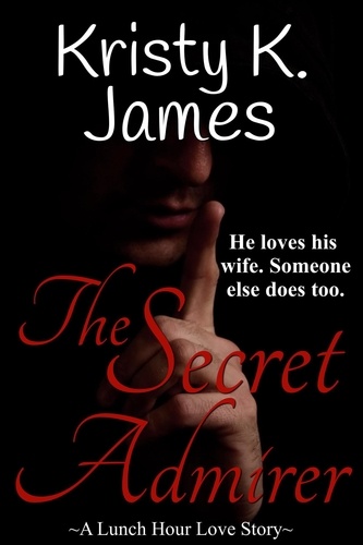 The Secret Admirer de Kristy K. James - ePub - Ebooks - Decitre