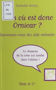 Mais Ou Est Donc Ornicar ? Souvenons-Nous Des Aide-Memoire