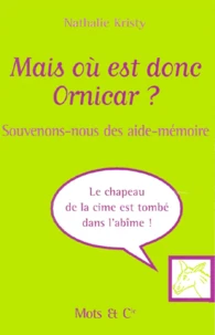 Mais Ou Est Donc Ornicar ? Souvenons-Nous Des Aide-Memoire