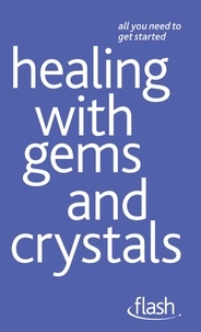 Kristyna Arcarti - Healing with Gems and Crystals: Flash.