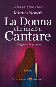 La Donna che iniziò a Cantare