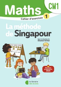 Mathématiques CM1 la méthode de Singapour