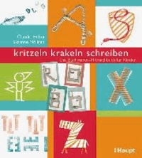 kritzeln, krakeln, schreiben - Das Buchstaben-Mitmachbuch für Kinder.