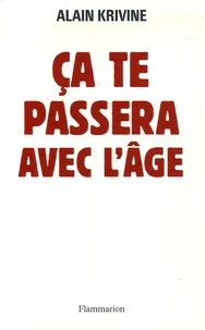 Ca te passera avec l'âge