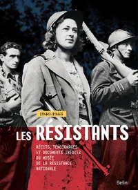 Les Résistants, 1940-1945