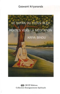 Le Sutra du Lotus Bleu Portes vers la Méditation Kriya Bindu