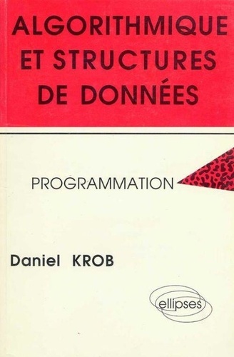  Krob - Algorithmique et structures de données - Programmation.
