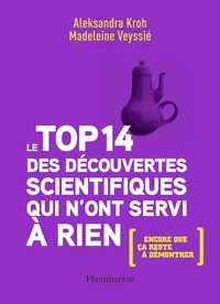 Le top 14 des découvertes scientifiques qui nont servi à rien