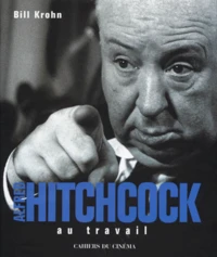 Alfred Hitchcock au travail