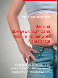 Sie sind übergewichtig? Dann tickt Ihr Körper wohl nicht richtig!