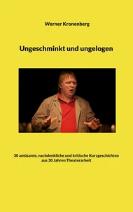 Ungeschminkt und ungelogen