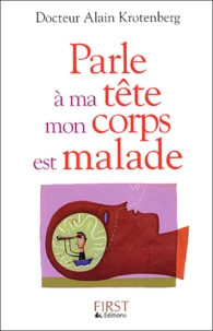 Parle à ma tête, mon corps est malade