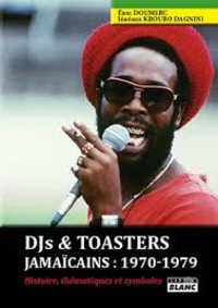 Dj's & toasters jamaïcains : 1970-1979