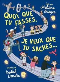Quoi que tu fasses, je veux que tu saches...