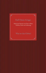 Reden des Herzens mit Gott in Bitte, Fürbitte, Dank und Anbetung